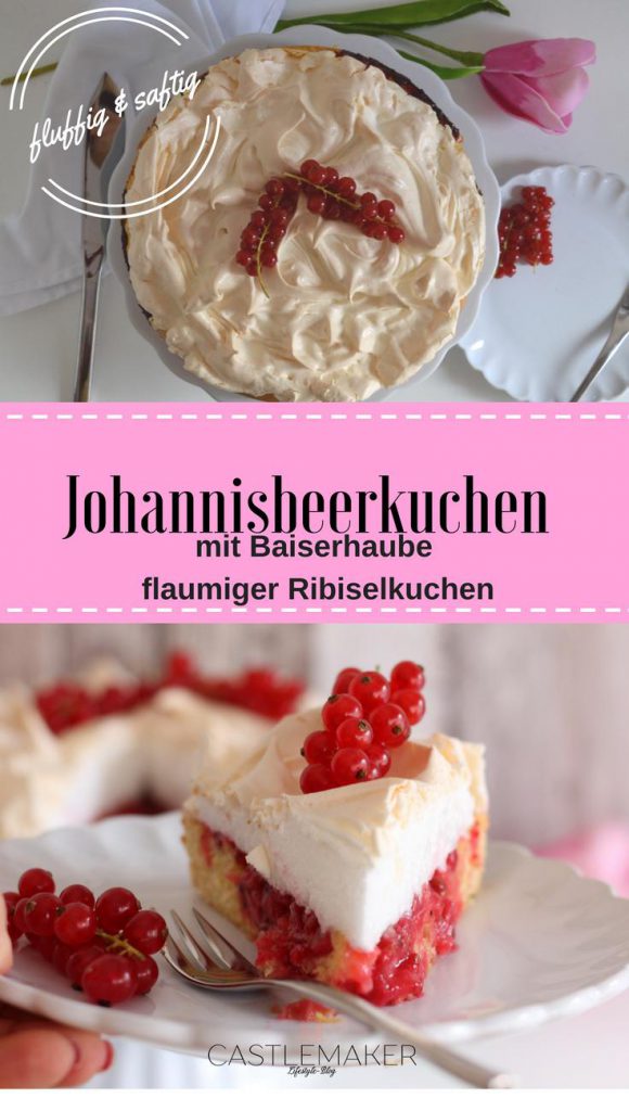 Super flaumiger Johannisbeerkuchen mit Baiserhaube « Castlemaker ...