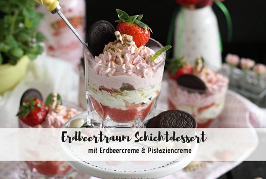 Erdbeertraum Schichtdessert erdbeercreme pistaziencreme rezept nachtisch castlemaker Foodblog aus Baden