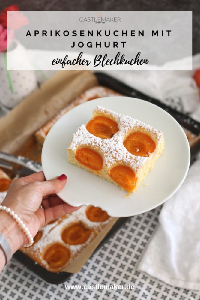 Einfacher Aprikosenkuchen mit Joghurt - Marillenkuchen vom Blech Rezept Castlemaker lifestyle-blog foodblog aus baden